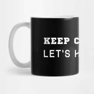 Keep Calm And Let Handle It Mug